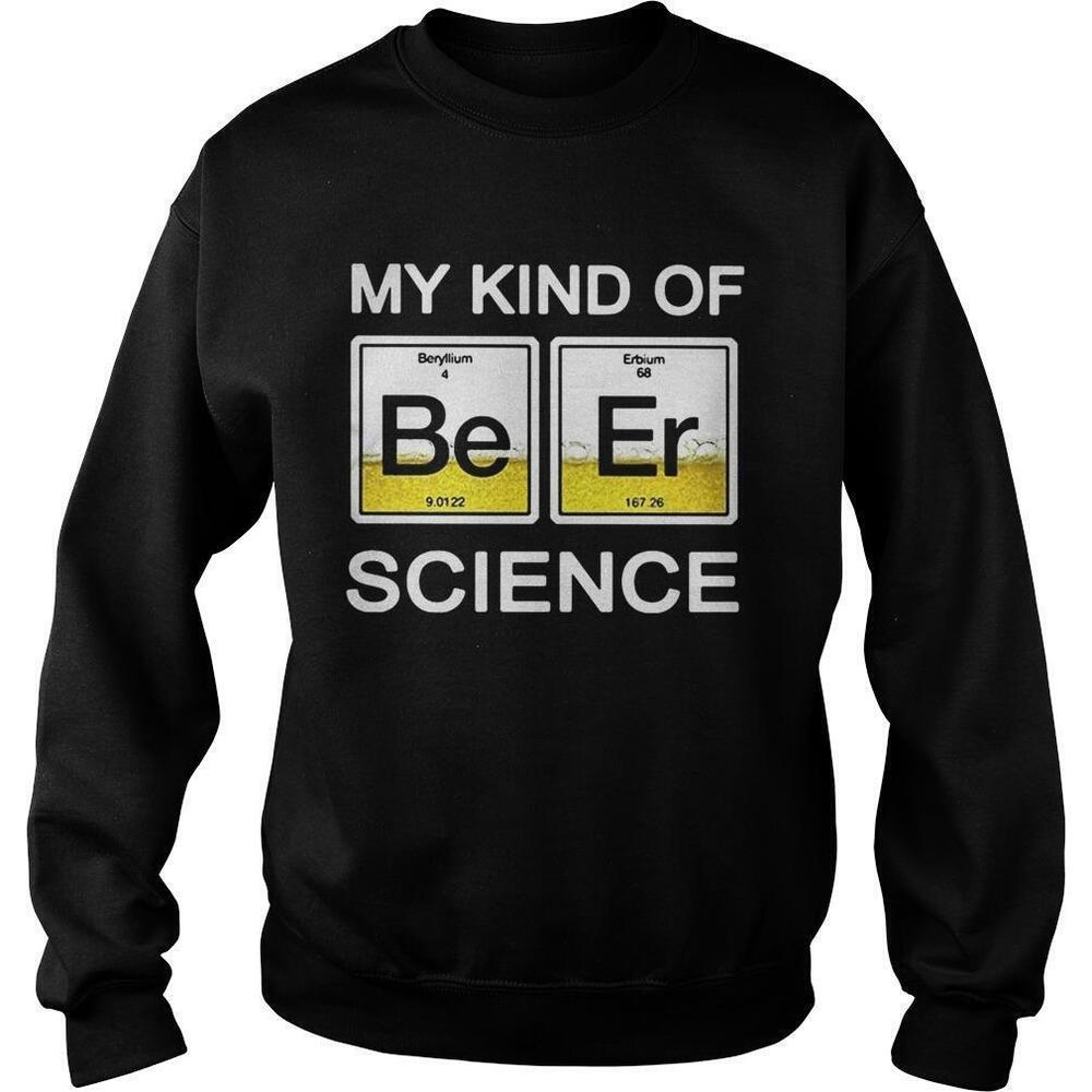 Chemistry My Kind Of Beer Science Sweatshirt
